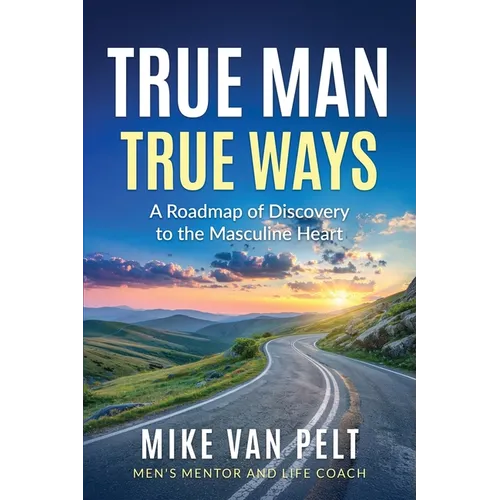 True Man True Ways - Paperback