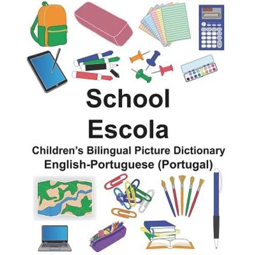 English-Portuguese (Portugal) School/Escola Children's Bilingual Picture Dictionary - Paperback