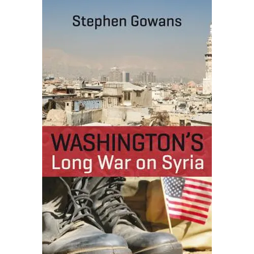 Washington's Long War on Syria - Paperback