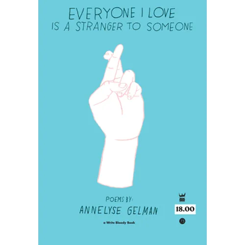 Everyone I Love Is a Stranger to Someone - Paperback