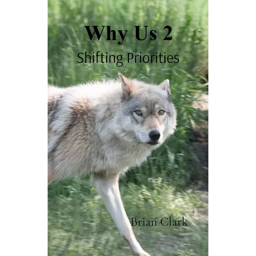 Why Us 2: Shifting Priorities - Hardcover