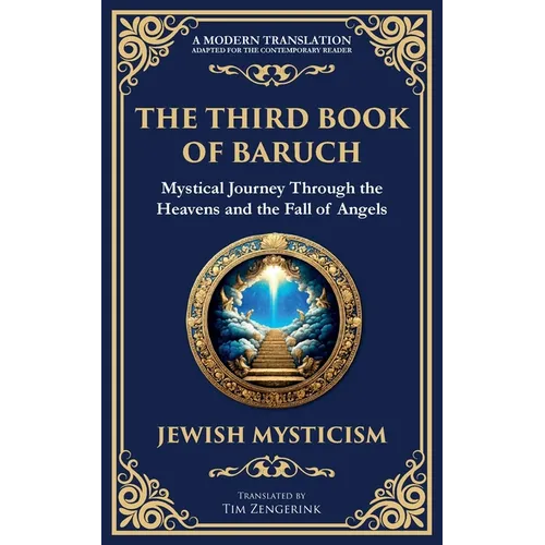 The Third Book of Baruch: A Visionary Journey Through Heaven and Earth