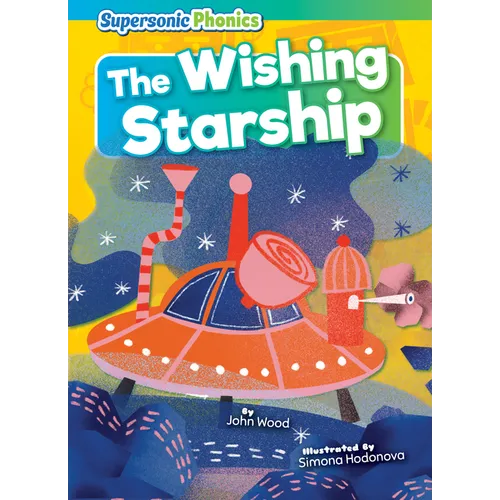 The Wishing Starship - Library Binding