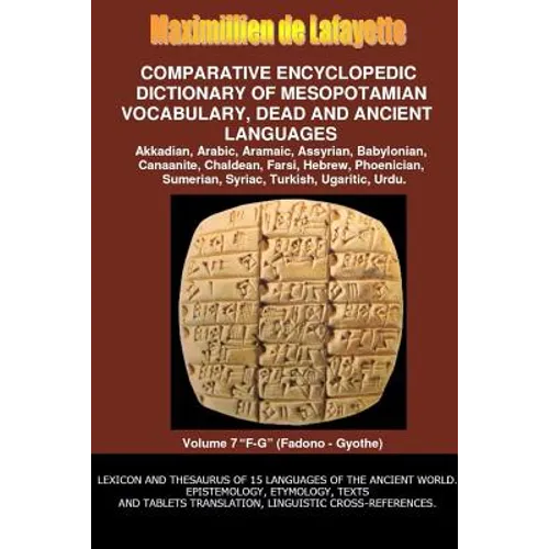 V7.Comparative Encyclopedic Dictionary of Mesopotamian Vocabulary Dead & Ancient Languages - Paperback