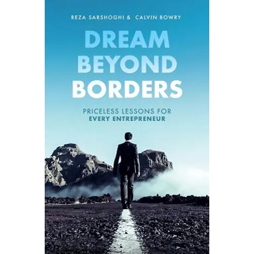 Dream Beyond Borders: Priceless Lessons for Every Entrepreneur - Paperback