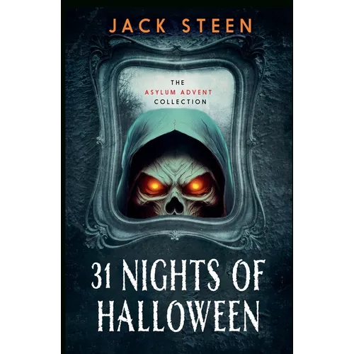 31 Nights of Halloween: The Asylum Advent Collection - Paperback