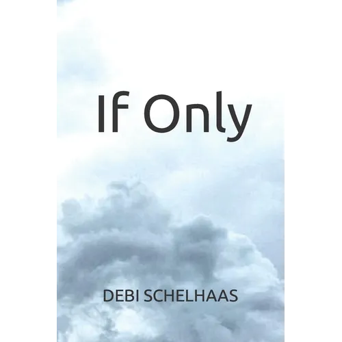 If Only: Could have Changed the Outcome - Paperback