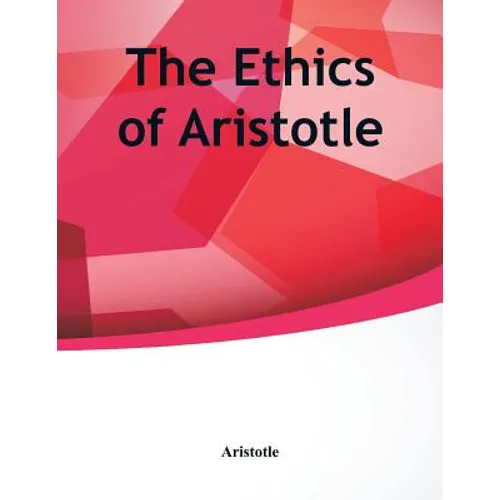 The Ethics of Aristotle - Paperback