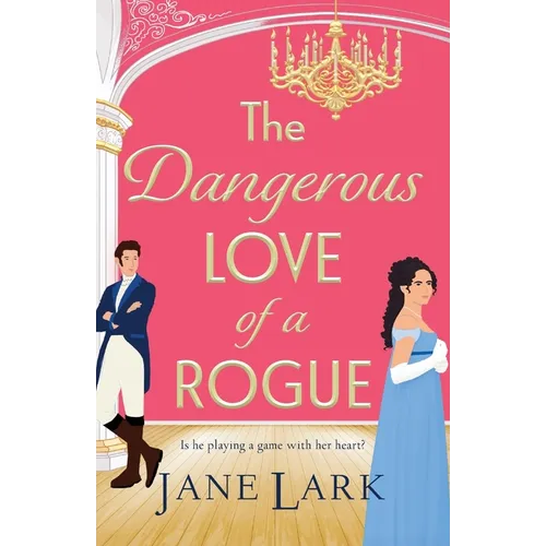The Dangerous Love of a Rogue - Paperback