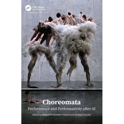 Choreomata: Performance and Performativity after AI - Paperback