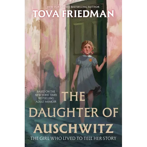 The Daughter of Auschwitz: The Girl Who Lived to Tell Her Story - Hardcover