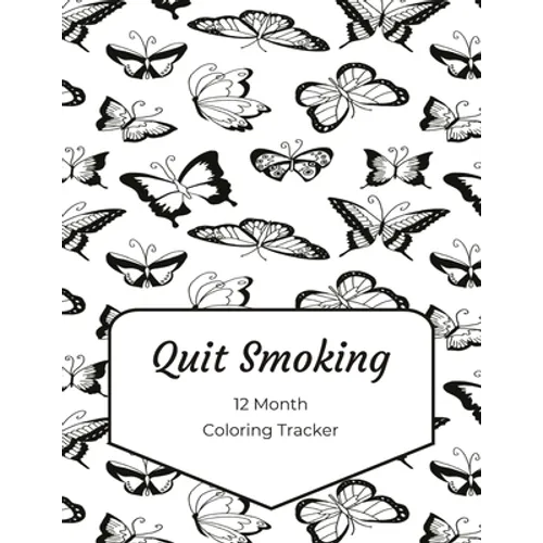 Quit Smoking: 12 Month Color Tracker - Paperback