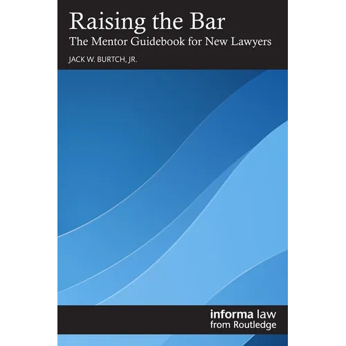 Raising the Bar: The Mentor Guidebook for New Lawyers - Paperback