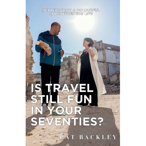 Is Travel Still Fun In Your Seventies? - Paperback