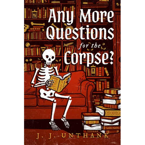 Any More Questions for the Corpse? - Hardcover