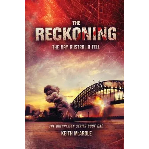 The Reckoning: The Day Australia Fell: The Unforeseen Series Book One - Paperback
