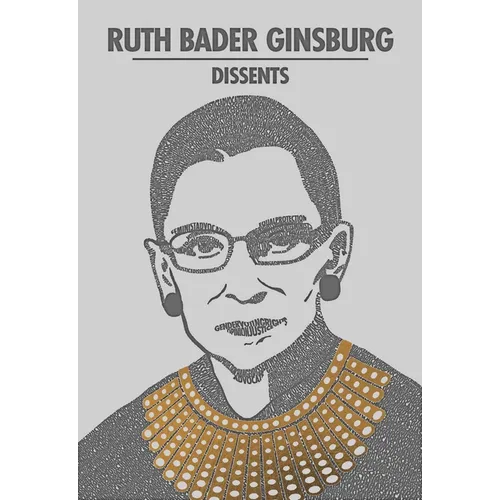 Ruth Bader Ginsburg Dissents - Paperback