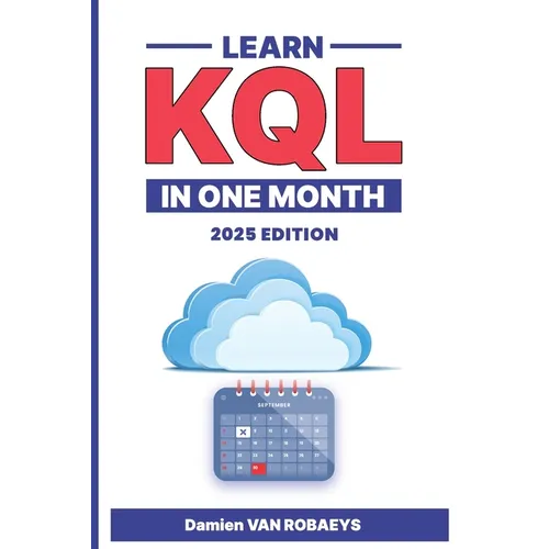 Learn KQL in one month (2025 edition) - Paperback
