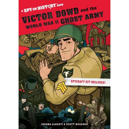 Victor Dowd and the World War II Ghost Army: A Spy on History Book - Paperback