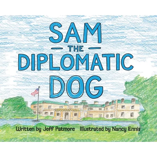 Sam The Diplomatic Dog - Hardcover