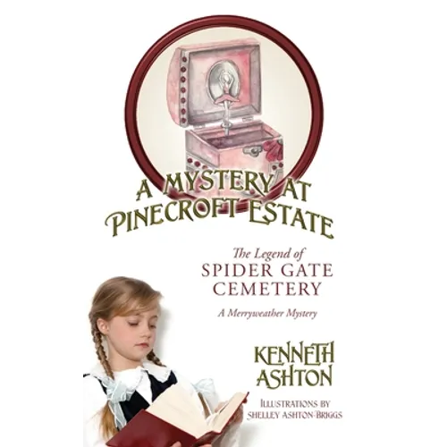 A Mystery at Pinecroft Estate: The Legend of Spider Gate Cemetery - Paperback