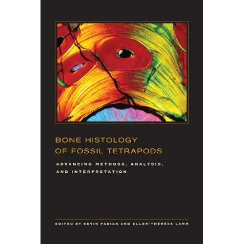 Bone Histology of Fossil Tetrapods: Advancing Methods, Analysis, and Interpretation