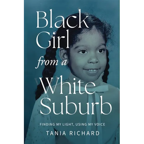 Black Girl From a White Suburb: Finding My Light, Using My Voice