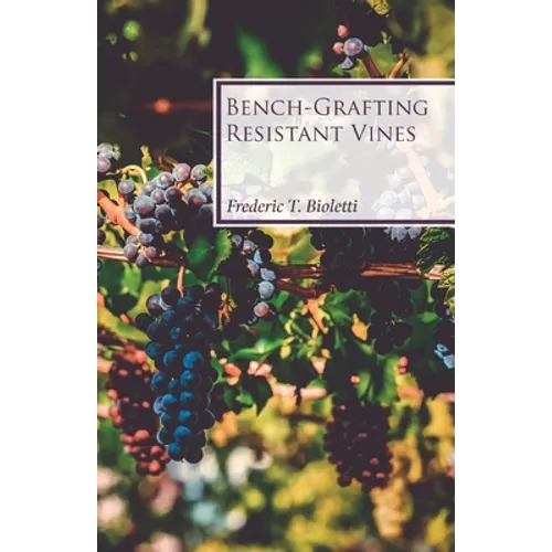 Bench-Grafting Resistant Vines - Paperback