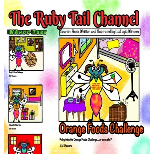 The Ruby Tail Channel: Orange Foods Challenge - Hardcover
