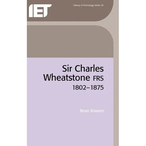 Sir Charles Wheatstone Frs, 1802-1875 - Hardcover