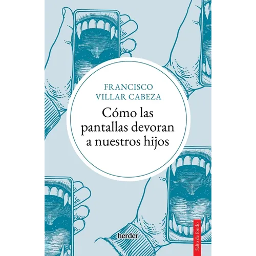 Como Las Pantallas Devoran a Nuestros Hijos - Paperback