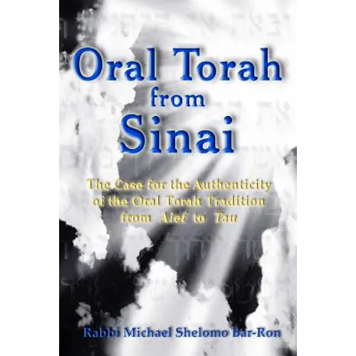 Oral Torah from Sinai: The Case for the Authenticity of the Oral Torah - Paperback