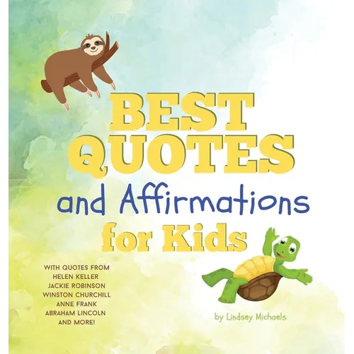Best Quotes and Affirmations for Kids - Hardcover