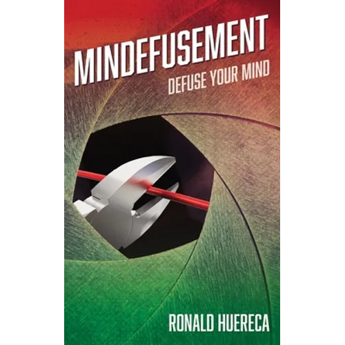 Mindefusement: Defuse Your Mind - Paperback