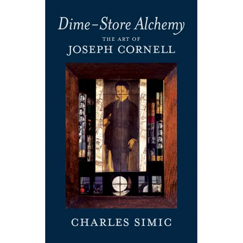 Dime-Store Alchemy: The Art of Joseph Cornell - Paperback