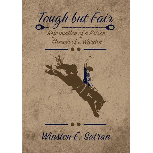 Tough But Fair: Reformation of a Prison, Memoir of a Warden - Paperback