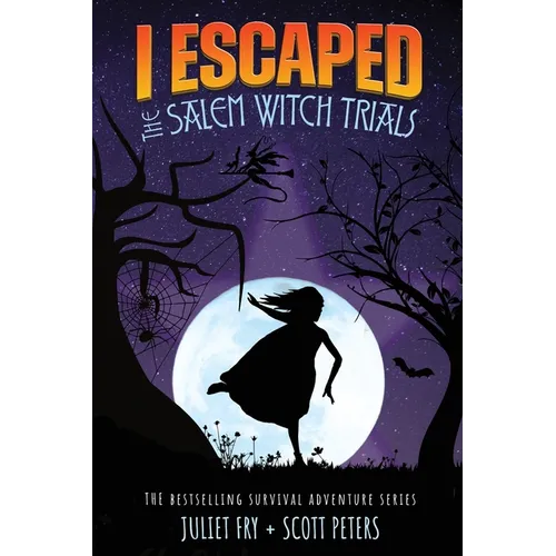 I Escaped The Salem Witch Trials: Salem, Massachusetts, 1692 - Paperback