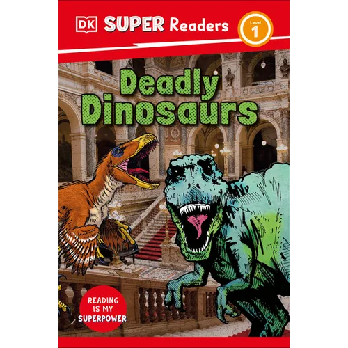 DK Super Readers Level 1 Deadly Dinosaurs