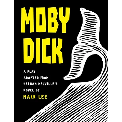 Moby Dick: A Play Adapted from Herman Melville's Novel - Paperback