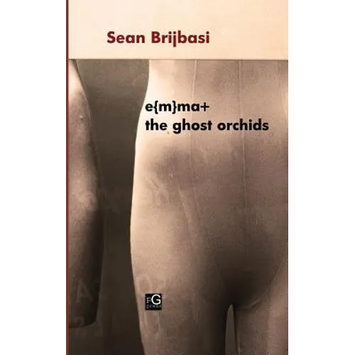 e{m}ma+ the ghost orchids - Paperback