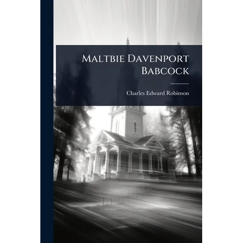 Maltbie Davenport Babcock - Paperback