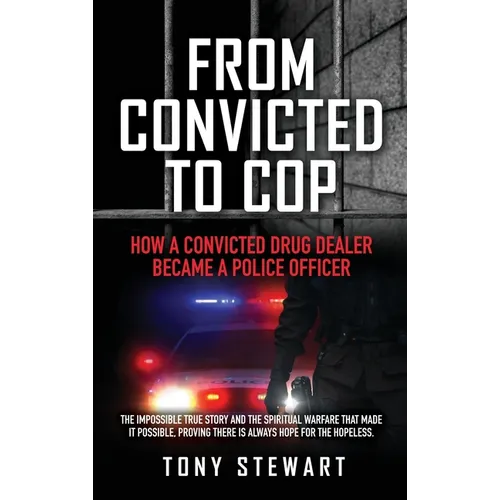 From Convicted to Cop: How a Convicted Drug Dealer Became a Police Officer