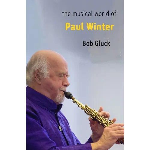 The Musical World of Paul Winter - Paperback