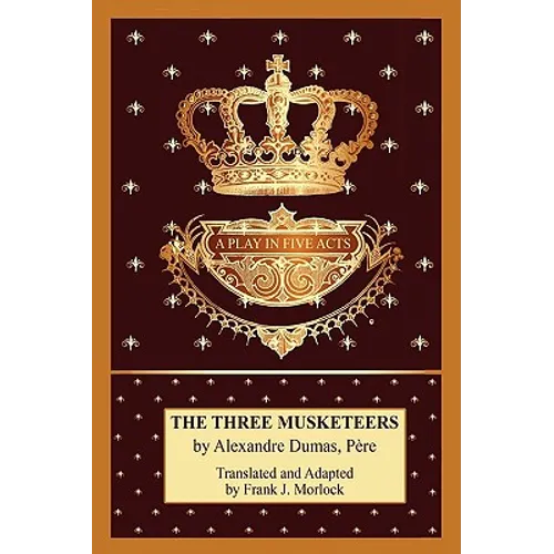 The Three Musketeers: A Play in Five Acts - Paperback