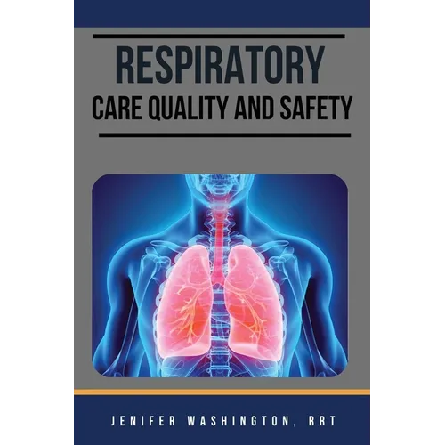 Respiratory care Quality and Safety - Paperback