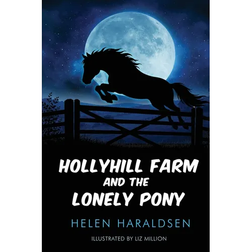 Hollyhill Farm and the Lonely Pony - Paperback
