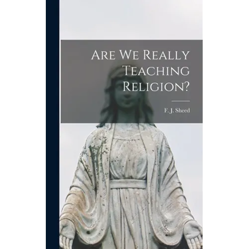 Are We Really Teaching Religion? - Hardcover