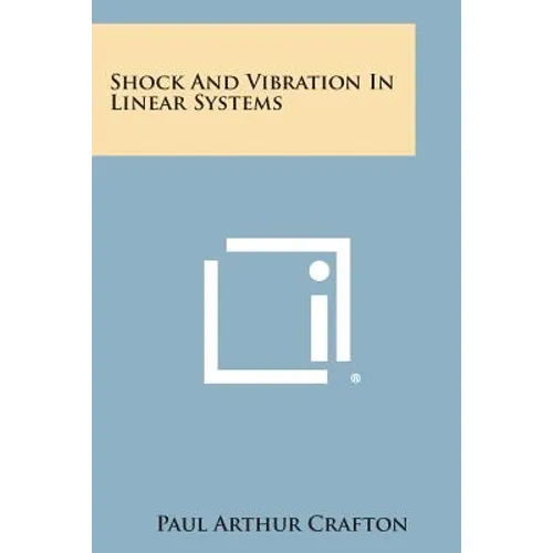 Shock And Vibration In Linear Systems - Paperback