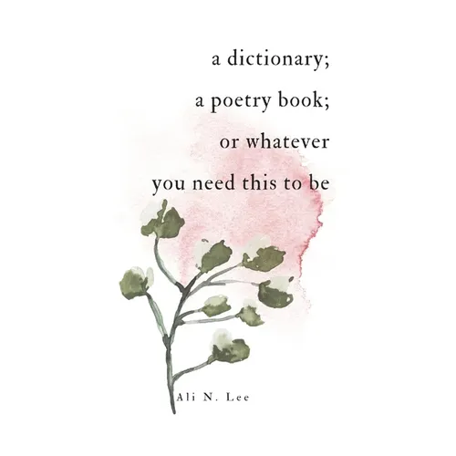 A dictionary; a poetry book; or whatever you need this to be - Paperback