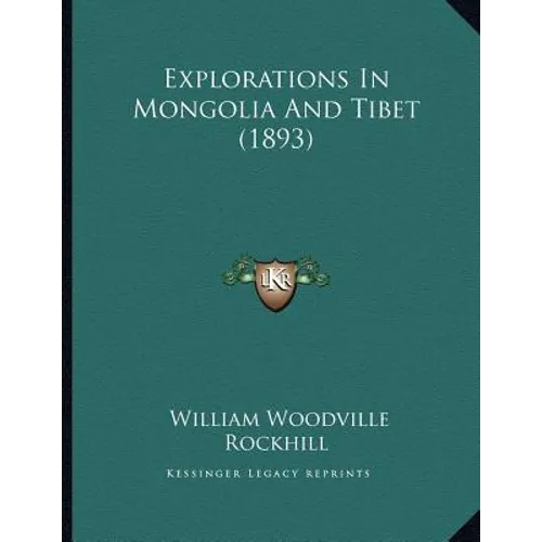 Explorations In Mongolia And Tibet (1893) - Paperback